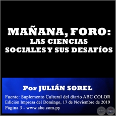 MAANA, FORO: LAS CIENCIAS SOCIALES Y SUS DESAFOS - Por JULIN SOREL - Domingo, 17 de Noviembre de 2019